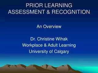 PRIOR LEARNING ASSESSMENT &amp; RECOGNITION
