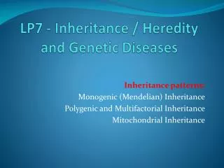 LP7 - Inheritance / Heredity and Genetic Diseases