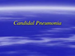 Candidal Pneumonia