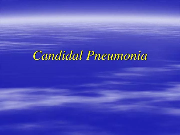 candidal pneumonia