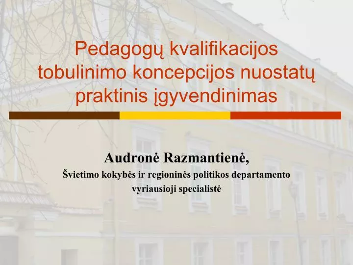 pedagog kvalifikacijos tobulinimo koncepcijos nuostat praktinis gyvendinimas