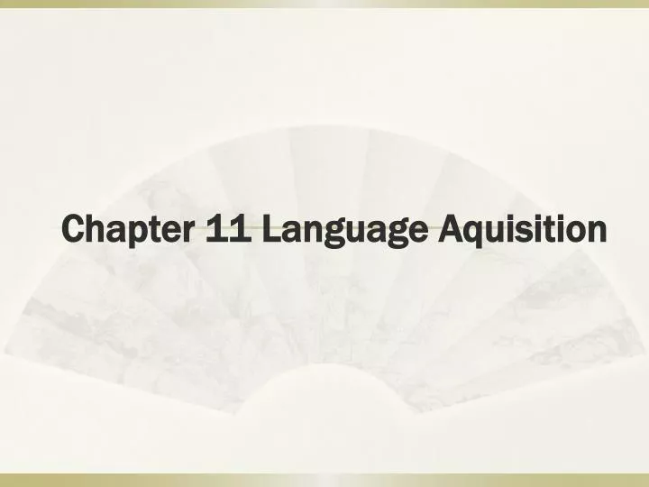 chapter 11 language aquisition