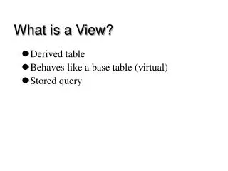 What is a View?