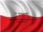 11 listopada - slide 1