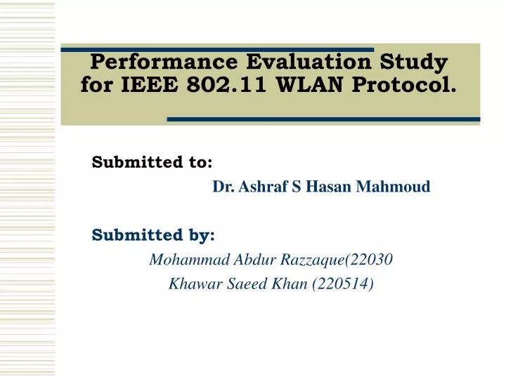 performance evaluation study for ieee 802 11 wlan protocol