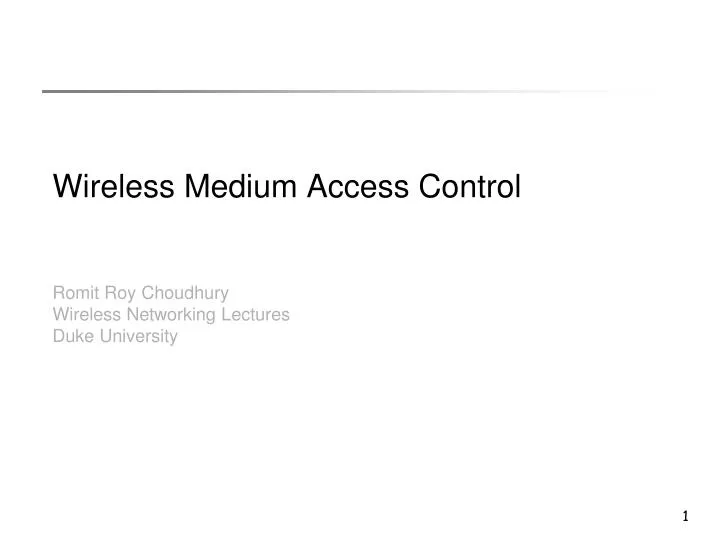 wireless medium access control romit roy choudhury wireless networking lectures duke university