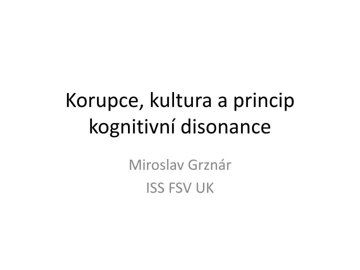 korupce kultura a princip kognitivn disonance