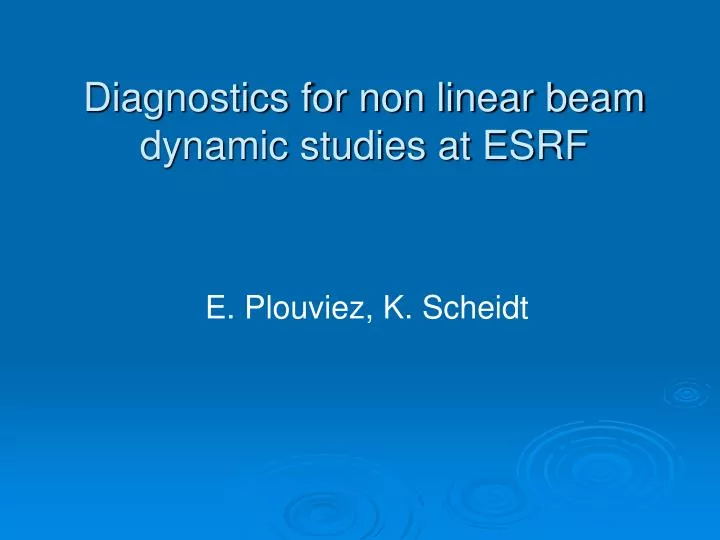 diagnostics for non linear beam dynamic studies at esrf