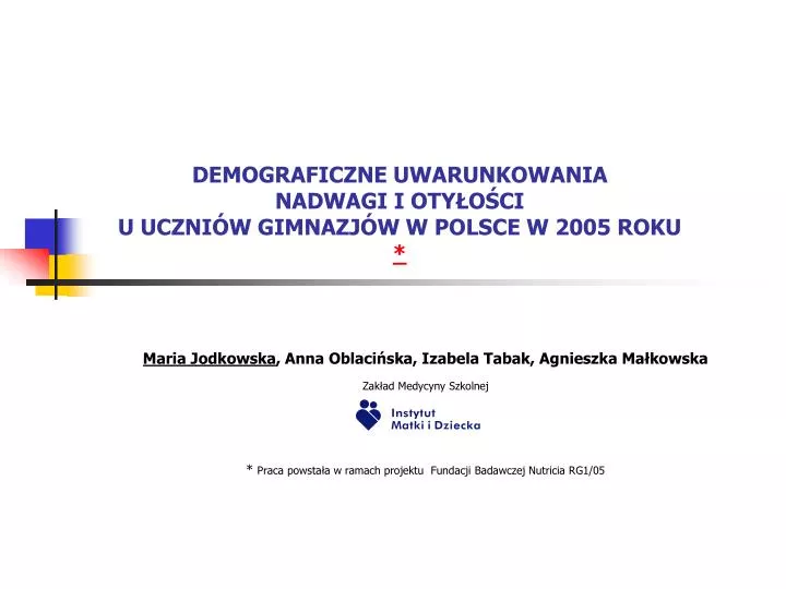 demograficzne uwarunkowania nadwagi i oty o ci u uczni w gimnazj w w polsce w 2005 roku