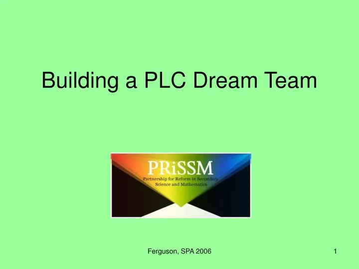 building a plc dream team