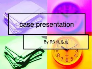 case presentation