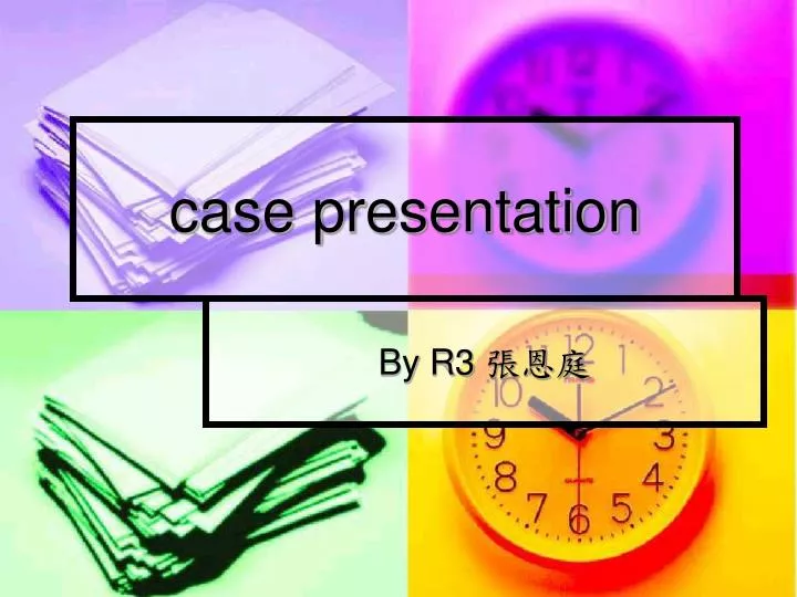 case presentation