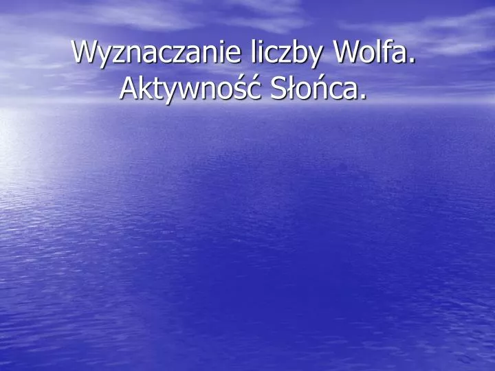 wyznaczanie liczby wolfa aktywno s o ca