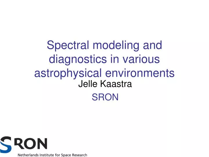 spectral modeling and diagnostics in various astrophysical environments