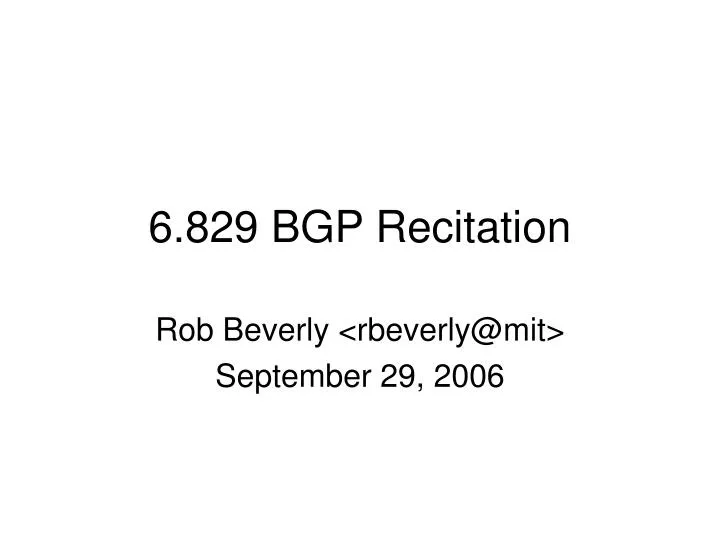 6 829 bgp recitation