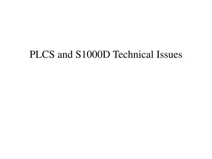 plcs and s1000d technical issues
