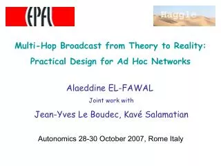 Multi-Hop Broadcast from Theory to Reality: Practical Design for Ad Hoc Networks