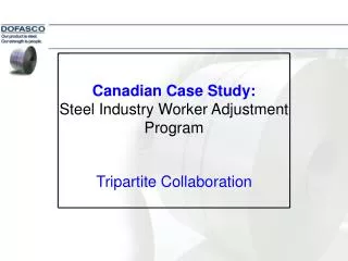 canadian case study steel industry worker adjustment program