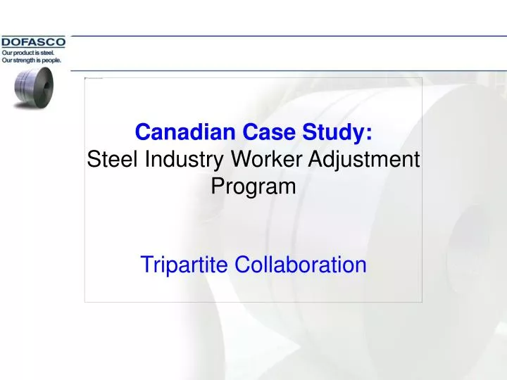 canadian case study steel industry worker adjustment program