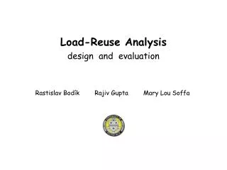Load-Reuse Analysis design and evaluation