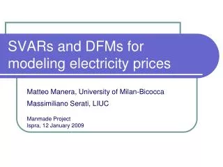 SVARs and DFMs for modeling electricity prices