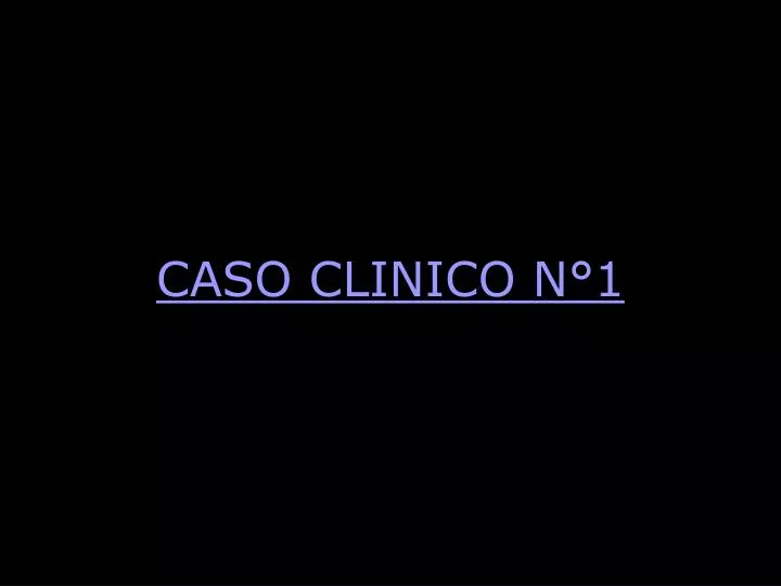 caso clinico n 1