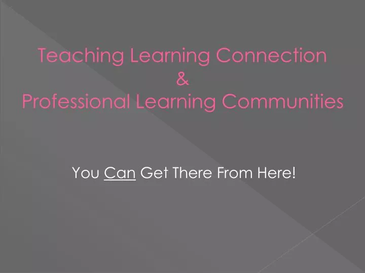 teaching learning connection professional learning communities