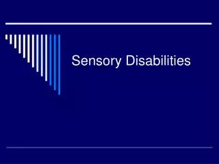 Sensory Disabilities