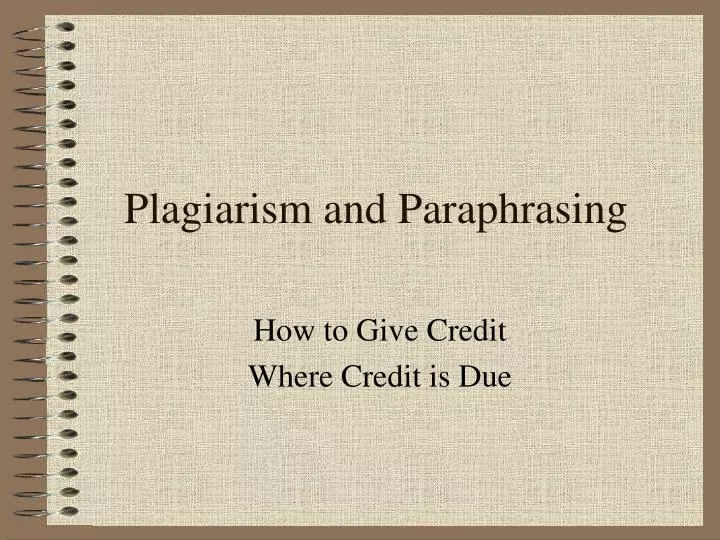 plagiarism and paraphrasing