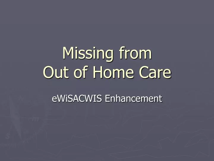 missing from out of home care