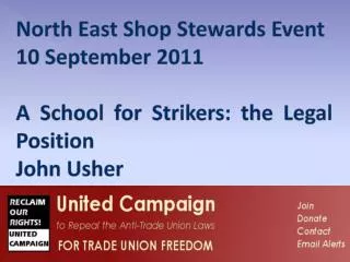 North East Shop Stewards Event 10 September 2011 A School for Strikers: the Legal Position