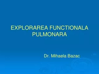 explorarea functionala pulmonara
