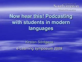 Now hear this! Podcasting with students in modern languages