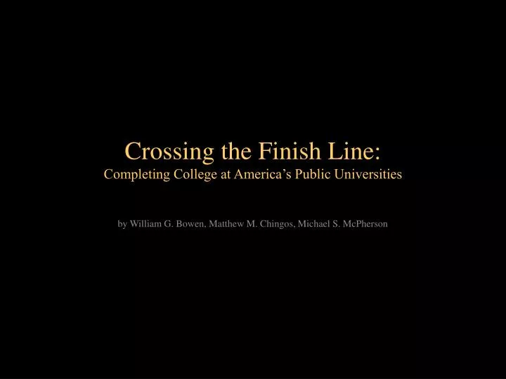 crossing the finish line completing college at america s public universities