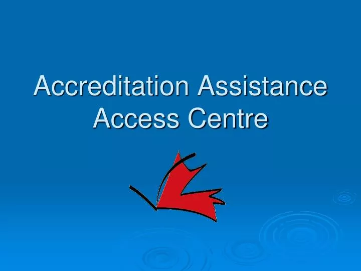 accreditation assistance access centre
