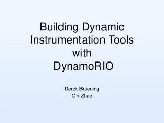 Building Dynamic Instrumentation Tools with DynamoRIO