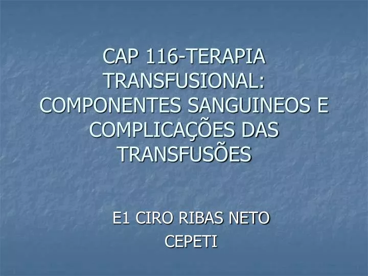 cap 116 terapia transfusional componentes sanguineos e complica es das transfus es