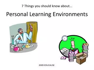 7 Things you should know about... Personal Learning Environments