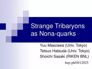 Strange Tribaryons as Nona-quarks