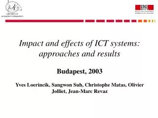 Impact and effects of ICT systems: approaches and results Budapest, 2003