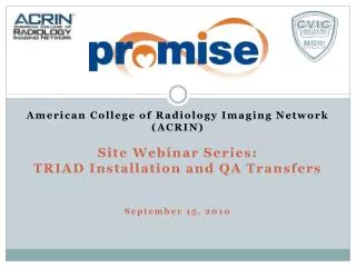 American College of Radiology Imaging Network (ACRIN) Site Webinar Series: