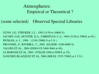 Atmospheres: Empirical or Theoretical ?