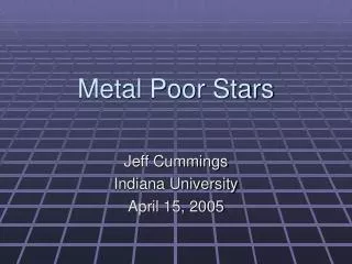 Metal Poor Stars