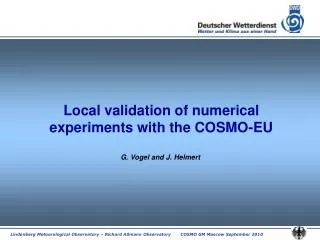 Local validation of numerical experiments with the COSMO-EU