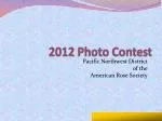 2012 Photo Contest - slide 1