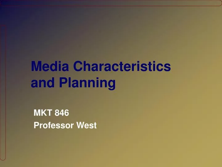 media characteristics and planning