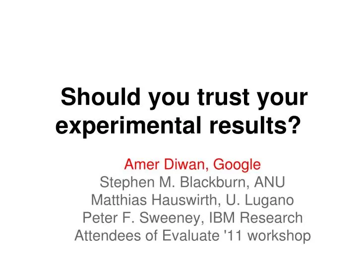 should you trust your experimental results