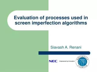Evaluation of processes used in screen imperfection algorithms