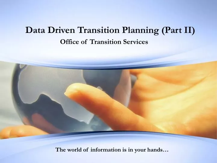 data driven transition planning part ii