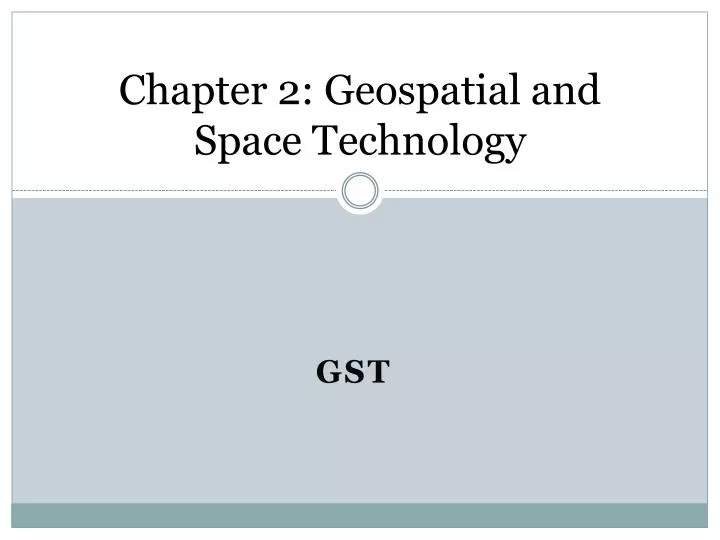 chapter 2 geospatial and space technology